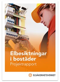 Omslag till projektrapporten Elbesiktningar i bostäder.
